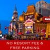 No Resort Fee And Free Park.jpg